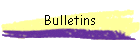 Bulletins